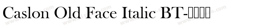 Caslon Old Face Italic BT字体转换